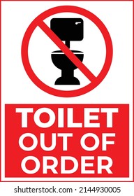 Warning or Restriction Sign of a  broken Washroom. Toilet Out of Order Restriction Sign in Red and White Color