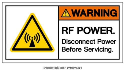 Warning Rf Power Disconnect Power Before Servicing Symbol, Vector Illustration, Isolate On White Background Label. EPS10