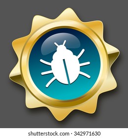Warning seal or icon with bug symbol. Glossy golden seal or button.