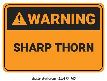 Warning Sharp Thorn. Safety Sign. . Symbol Illustration. Osha And ANSI Standard.