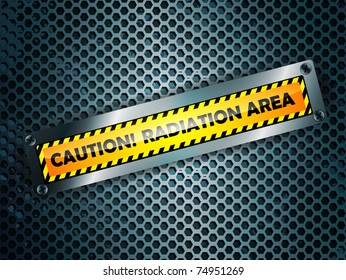 warning sign about radiation area at metal grid