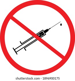 A warning sign about vaccination. Ban on vaccination. Silhouette of a syringe in a red circle.