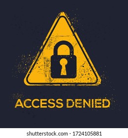 Warning sign (Access Denied), vector illustration.