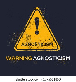 Warning Sign (agnosticism), Vector Illustration.