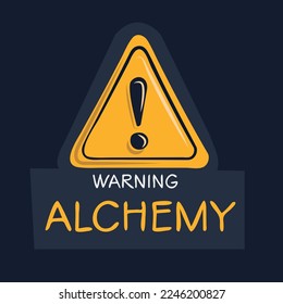 Warning sign (Alchemy), vector illustration.