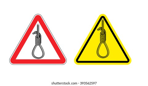 Warning sign attention Hangman. Hazard yellow symbol  death penalty. Hangmans noose on red triangle. Danger of hanging.. Thick rope loop road signs