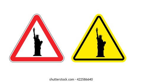 Warning sign of attention Statue of Liberty. Dangers yellow sign.  America symbol on red triangle. Set of road signs
