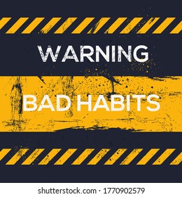 Warning sign (bad habits), vector illustration.