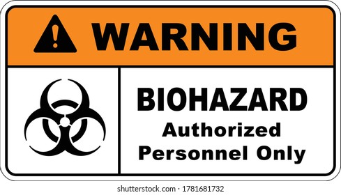 WARNING SIGN / BIOHAZARD SYMBOL Authorized Personnel Only - VECTOR ILLUSTRATION, ISOLATED WARNING SIGN BACKGROUND