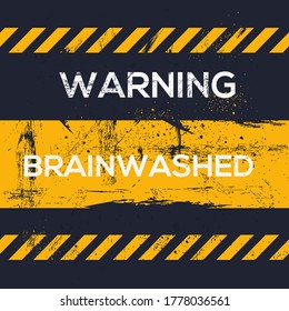 Warning sign (brainwashed), vector illustration.	