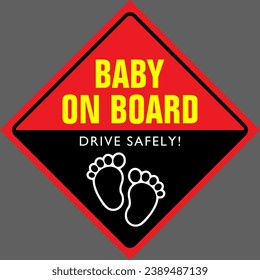 WARNING SIGN - CAR STICKER - BABY INSIDE STICKER VECTOR ILLUSTRATION, SLOW DRIVING - NEW DRIVER WARNING STICKER, BABY ON BOARD SIGN, BABY ON BOARD CAR STICKER ISOLATED