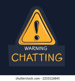 Warning sign (Chatting), vector illustration.
