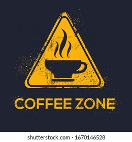  Warning sign (coffee zone), vector illustration.