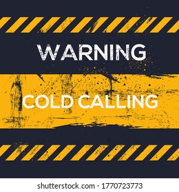 Warning Sign (cold Calling), Vector Illustration.