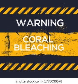 Warning sign (coral bleaching), vector illustration.	