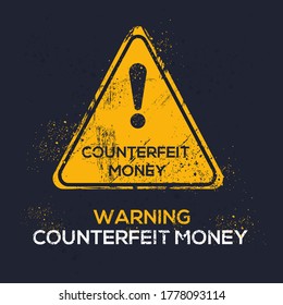 Warning sign (counterfeit money), vector illustration.	