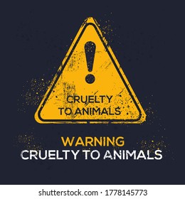 Warning sign (cruelty to animals), vector illustration.	