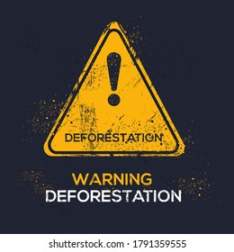 Warning sign (deforestation), vector illustration.	