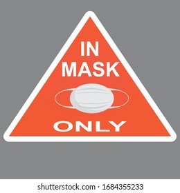 warning sign depicting a mask and letters on a red background. No sign in without mask. Only in a mask. Pandemia