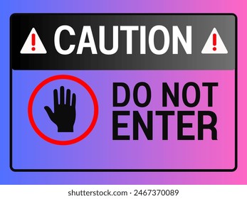 Warning Sign: Do Not Enter– Vector Illustration