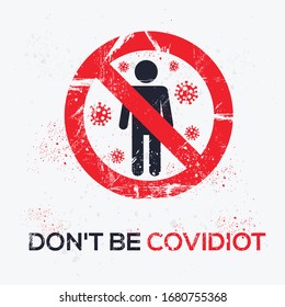  Warning sign (don't be covidiot), Covidiot is New name for shaming ignorant, selfish coronavirus reactions, vector illustration.