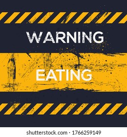 Warning sign (eating), vector illustration.
