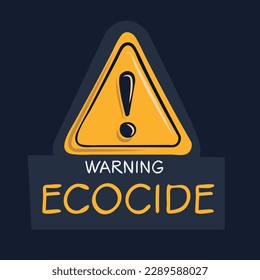 Signo de advertencia (ecocidio), ilustración vectorial.