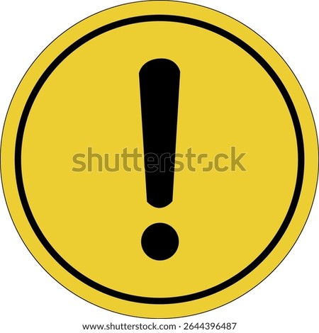 Warning sign with exclamation mark. Symbol of danger and increased attention, Yellow circle sticker. Warning icon. Sign yellow. Circle label.