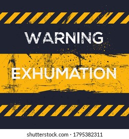 Warning sign (exhumation), vector illustration.	