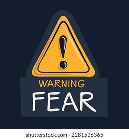 Warning sign (Fear), vector illustration.