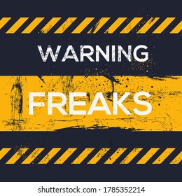 Warning sign (freaks), vector illustration.	