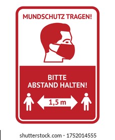 Warning sign in German about wearing protective face mask and keeping hygiene distance during corona virus pandemic. Mundschutz tragen! Bitte Abstand halten! Suitable for cafes, stores, schools.