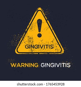 Warning sign (gingivitis), vector illustration.