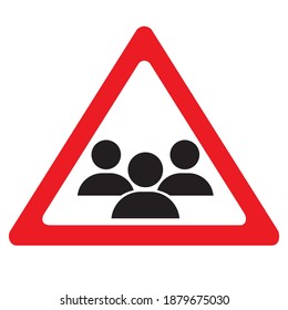 warning sign of group meetings. Coronavirus pandemic. Practice social distance. Flat icon vector illustration