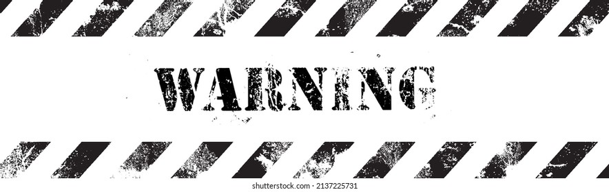 Warning Sign With Grunge Stripes 