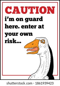 a warning sign for a guard geese. caution, do not enter.