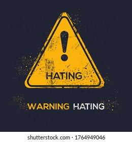 Warning sign (hating), vector illustration.