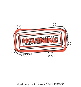 Warning sign icon in comic style. Danger vector cartoon illustration on white background. Business concept splash effect.