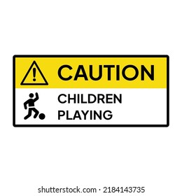 Warning sign for industrial.  Caution for children playing.