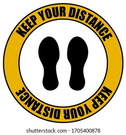 Signo de advertencia "Mantenga su distancia" para proteger de Coronavirus .  Ilustración vectorial de las huellas en el círculo amarillo a   mantener una distancia social segura.