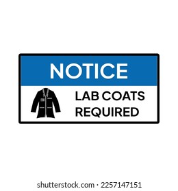 Warning sign or label for industrial. Caution or notice for lab coats required.	