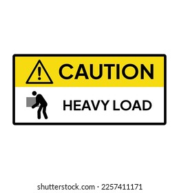 Warning sign or label for industrial. Caution for heavy load.