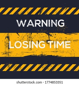 Warning sign (losing time), vector illustration.