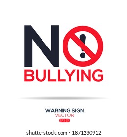 Warning Sign (NO Bullying),written In English Language, Vector Illustration.