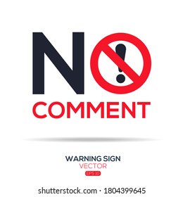 Warning sign (NO comment), vector illustration.	