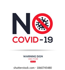 Warning sign (NO Covid-19),written in English language, vector illustration.
