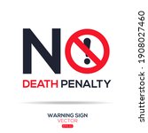 Warning sign (NO death penalty),written in English language, vector illustration.