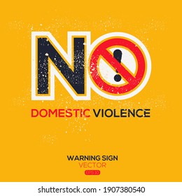 Warning sign (NO domestic violence),written in English language, vector illustration.