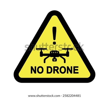 Warning sign no Drones, Yellow warning sign about no fly zone for quadcopters on a white isolated background