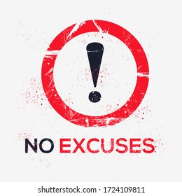 Warning sign (No excuses), vector illustration.